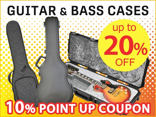 Up to a 20% price reduction! 10%-Points-Up Coupon for Guitar & Bass Cases