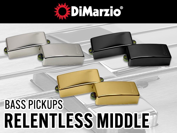 DIMARZIO ベースピックアップ、RELENTLESS MIDDLE取扱開始！
