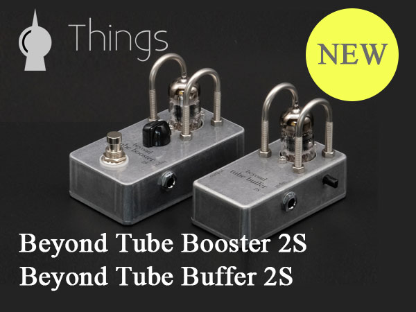 Beyond Tube Booster 2S and Tube Buffer 2S are now available