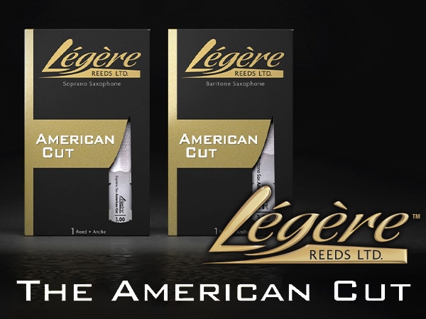 新発売！樹脂製リードLegereにソプラノ、バリトンサックス用アメリカンカットが追加！