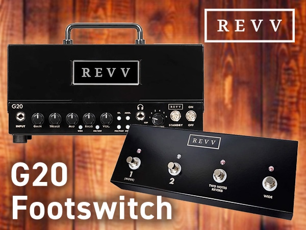 Revv Amplificationよりヘッドアンプ「G20」「専用Footswitch」新発売！