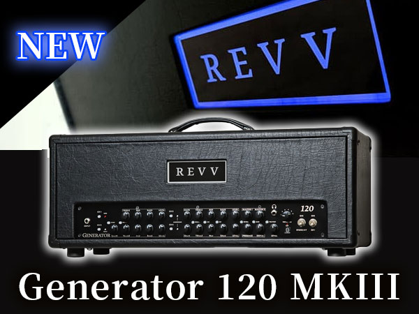 New Generator 120 MKIII Amp Head from Revv Amplification!