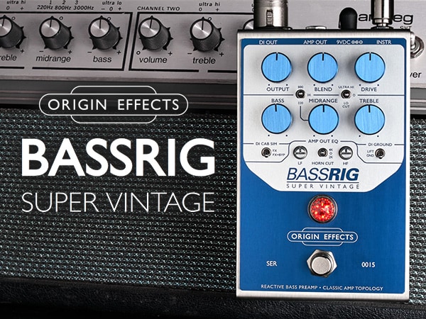 Bass Preamp ORIGIN EFFECTS "BASS RIG Super Vintage" is now available!