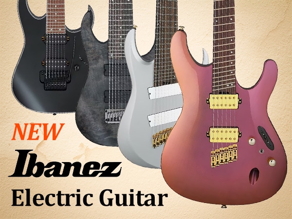 Ibanezよりエレキギター新製品 4機種が登場！
