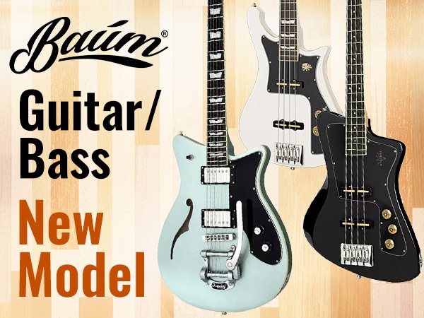 Baum Guitarsより、ギター＆ベースの新モデル登場！