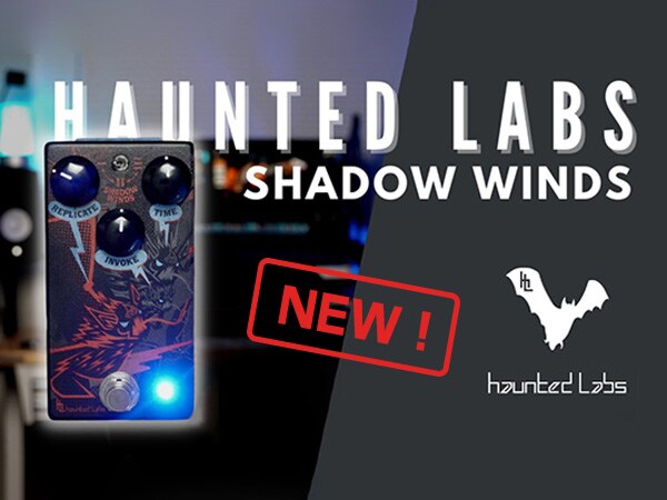 A new unique pedal, Shadow Winds from Haunted Labs!