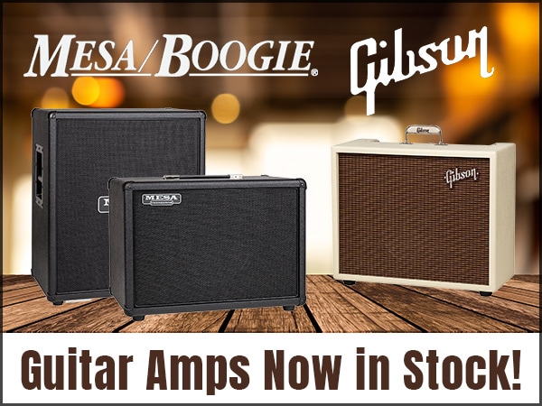 GIBSON & MESA BOOGIE guitar amps now in stock!