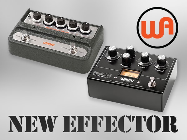 WARM AUDIOより新エフェクター2機種登場！