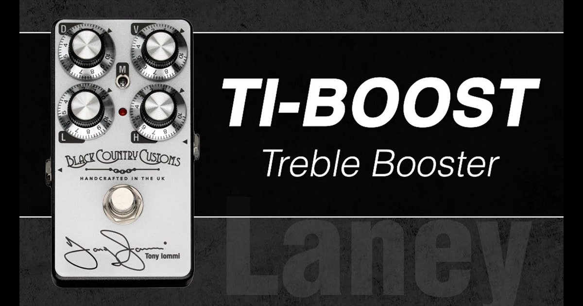 Laneyのトレブルブースター「TI-BOOST」紹介動画を公開！｜サウンドハウス