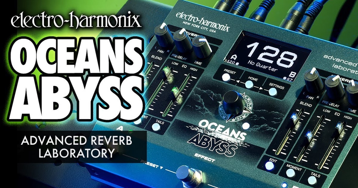 096 electro harmonix OCEANS ABYSS リバーブ Electro Harmonix Oceans Abyss - デュアルリバーブ・エンジンと