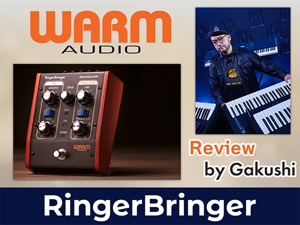 WARM AUDIO “RingerBringer” review by professional keyboardist Gakushi published!