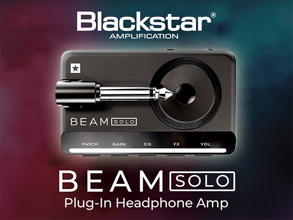 BLACKSTAR Launches New Plug-In Headphone Amp “BEAM SOLO”!