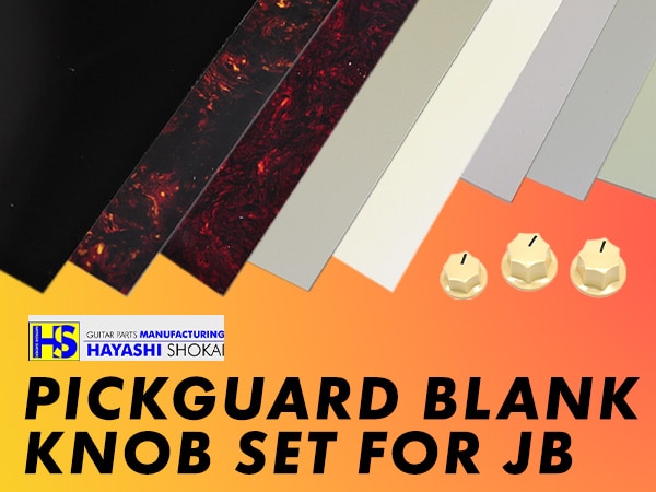 Hayashi Shokai pickguard blanks and ivory-colored JB-style knob sets are now in stock!