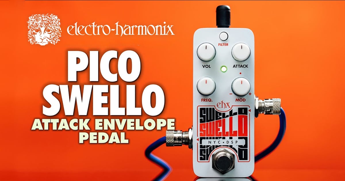 ELECTRO-HARMONIXより、新作エフェクター「Pico Swello」が登場