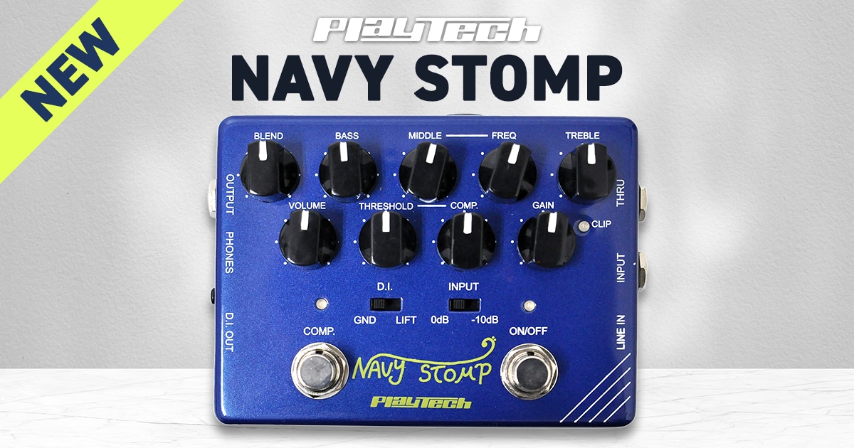 playtech ベースプリアンプ　navy stomp 新商品】PLAYTECHより、待望のベースプリアンプ「Navy Stomp」が新発売