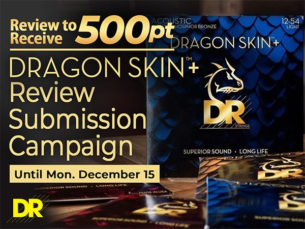 DR / DRAGON SKIN+ Review Submission Campaign!