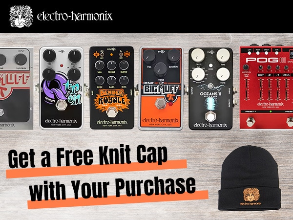 Get a Free Knit Cap with Your Purchase of an ELECTRO-HARMONIX Effects Pedal!
