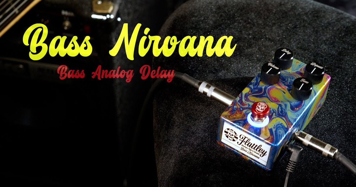 Flattley Guitar Pedalsの ベース用ディレイ「Bass Nirvana」動画公開