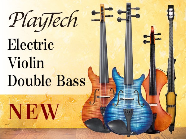 PLAYTECH launches new electric violin and electric double bass!
