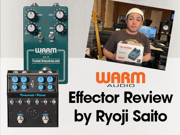 Guitarist Ryoji Saito Takes on WARM AUDIO: Exclusive Gear Review Released!