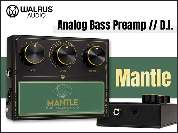 Walrus Audio introduces the Mantle, a premium analog bass preamp/DI.