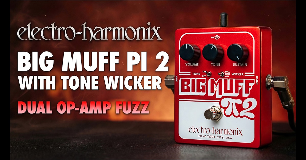 BIG MUFF PI W/TONE WICKER 【美品】 Introducing: Big Muff Pi with Tone Wicker - Electro-Harmonix