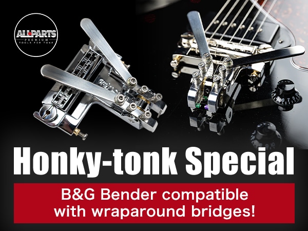 ALLPARTS is proud to introduce the long-awaited “Honky-tonk Special”, a B&G Bender compatible with wraparound bridges!
