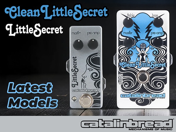 Catalinbread introduces the “Clean Little Secret” and “Little Secret,” capturing the essence of the legendary Marshall sound!