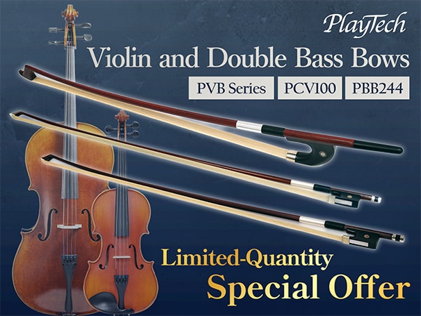 PLAYTECH Violin and Double Bass Bows: Limited-Quantity Special Offer!