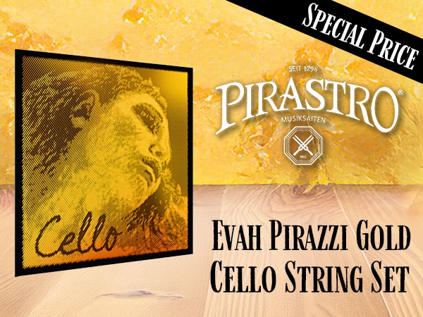PIRASTRO “Evah Pirazzi Gold” Cello String Set Now Available at a Limited-Time Special Price!