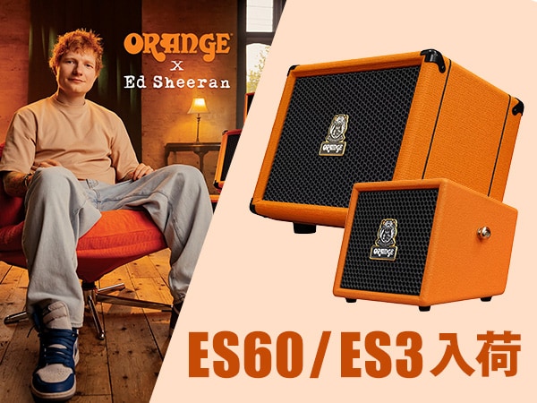 【新登場】Ed Sheeran×Orangeコラボ！アコースティックアンプ「ES3」「ES60」が入荷！