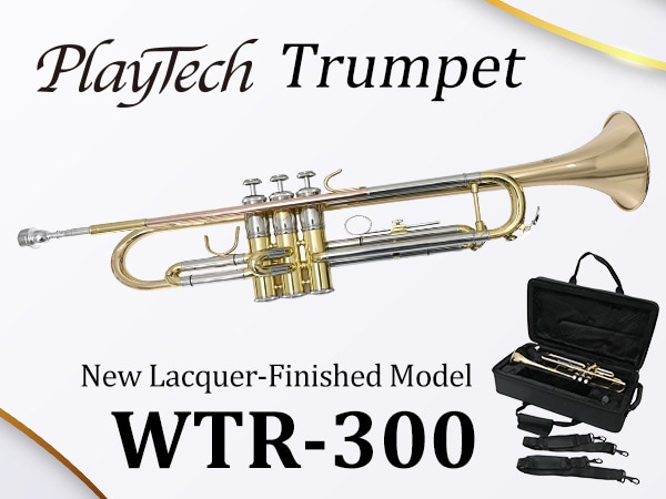 [New Product] Introducing the WTR-300: PLAYTECH’s New Lacquer-Finished Trumpet!