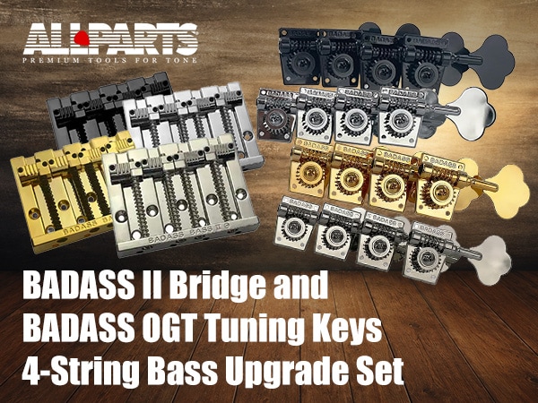 ALLPARTS Launches 4-String Bass Upgrade Set Featuring the BADASS II Bridge and BADASS OGT Tuning Keys!