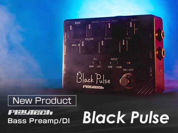 [New Product] PLAYTECH Introduces the “Black Pulse” Bass Preamp/DI!
