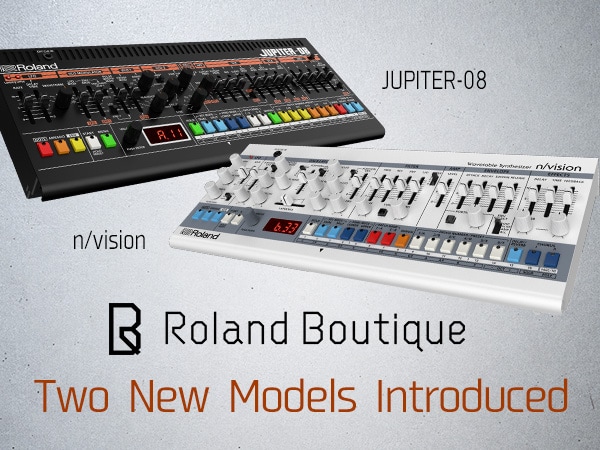 Two New Models Join Roland’s Boutique Synthesizer Series!