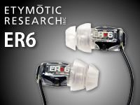 ETYMOTIC RESEARCHの超高解像度イヤホンER6が数量限定で超特価！