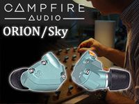 Campfire Audioの限定生産カナル型イヤホン「ORION/Sky」リリース！