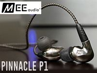 MEE audioのカナル型イヤホン「Pinnacle P1」取扱開始！
