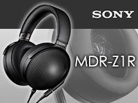 SONYのフラッグシップ・ヘッドホン「MDR-Z1R」取扱開始！