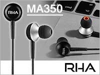 RHAカナル型イヤホン「MA350」取扱開始！