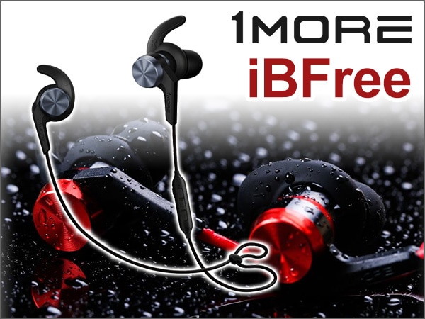 1MOREワイヤレスイヤホン「iBFree」取扱開始！
