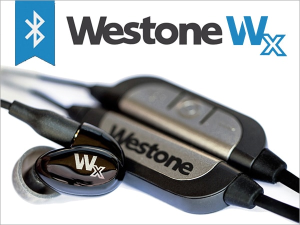 WestoneがBluetoothケーブルとBA型イヤホンのセットモデルWestone WX発売！