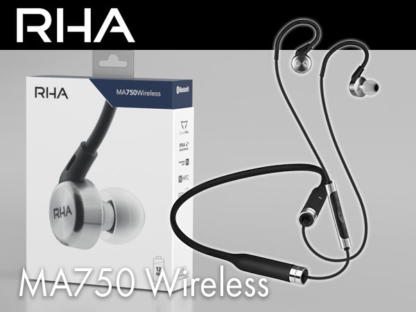 RHA高性能イヤホンMA750のワイヤレス・バージョン発売！