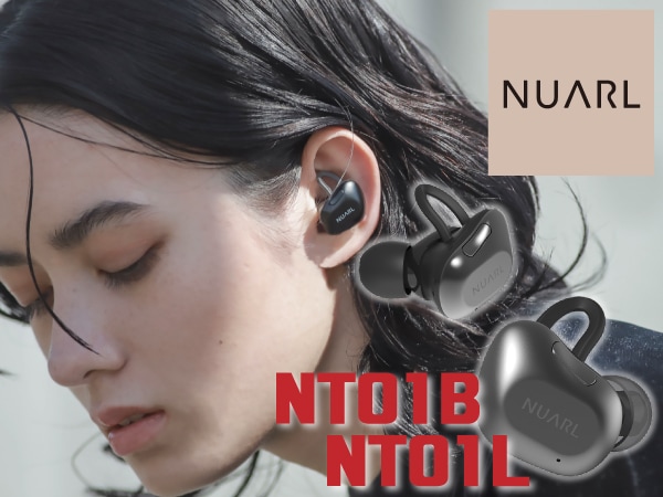 NUARLより、完全ワイヤレスイヤホン「NT01B」「NT01L」発売！