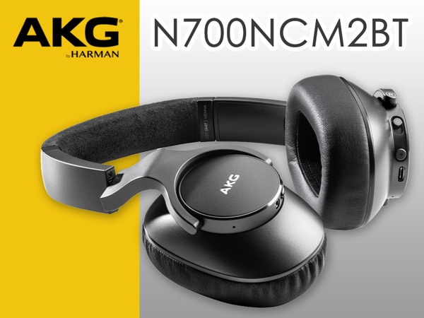 AKGより、ワイヤレスヘッドホン最上位モデルN700NCM2BT発売
