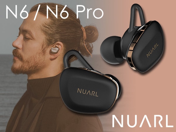 NUARL releases “N6” and “N6 Pro” completely wireless earphones
