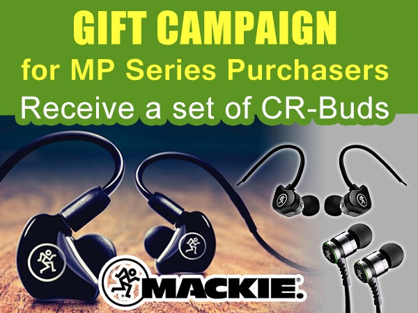 Gift campaign for Mackie MP in-ear monitor purchasers