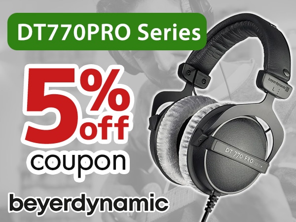 Coupon for up to 5% off the beyerdynamic / DT770PRO Series!