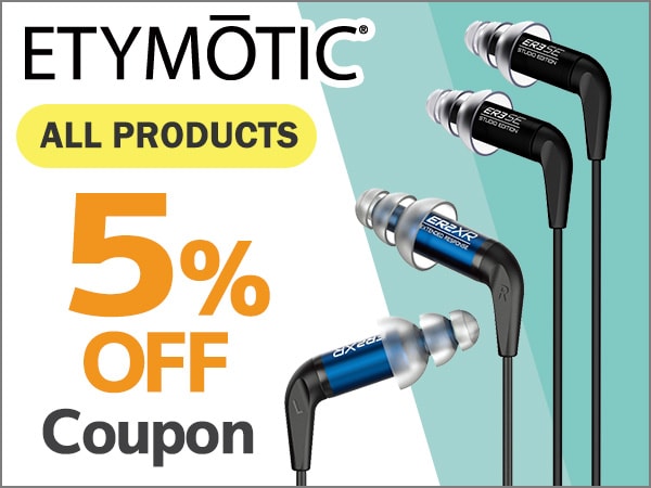 Coupon for up to 5% of ETYMOTIC RESEARCH products!