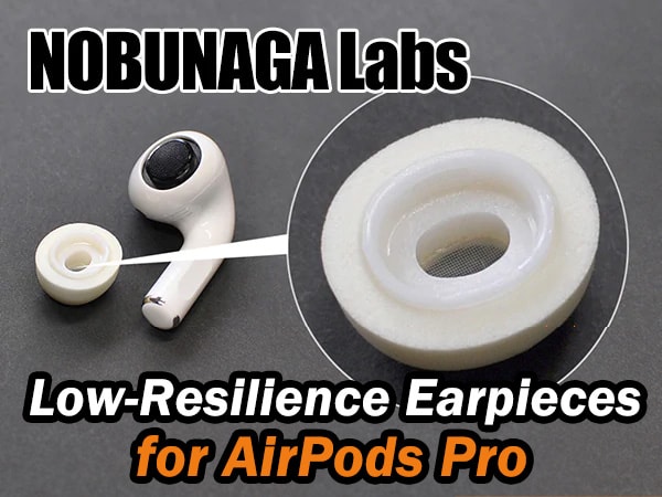 NOBUNAGA Labs Releases Low-Resilience Earpieces for AirPods Pro 